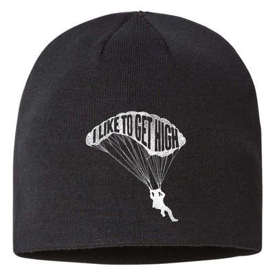 I Like To Get High Skydiver Parachutist Skydive Parachute Sustainable Beanie