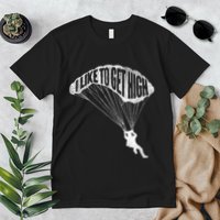 I Like To Get High Skydiver Parachutist Skydive Parachute Premium T-Shirt
