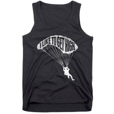 I Like To Get High Skydiver Parachutist Skydive Parachute Tank Top