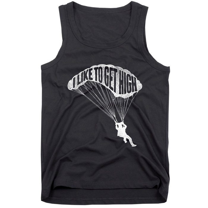 I Like To Get High Skydiver Parachutist Skydive Parachute Tank Top
