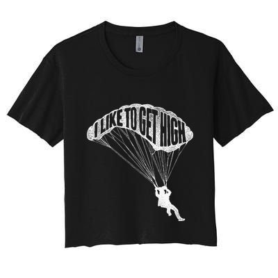 I Like To Get High Skydiver Parachutist Skydive Parachute Crop Top
