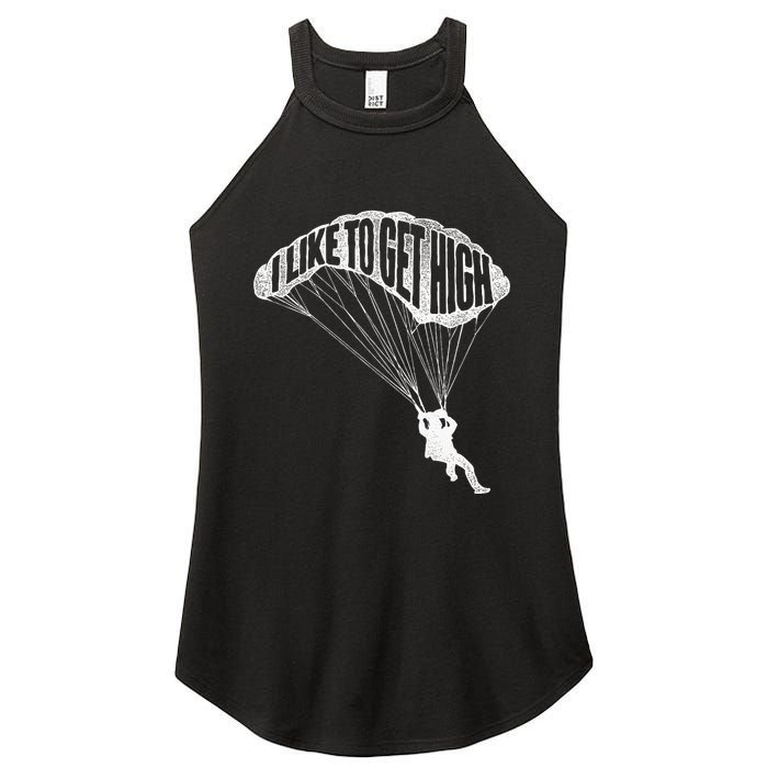 I Like To Get High Skydiver Parachutist Skydive Parachute Women's Perfect Tri Rocker Tank