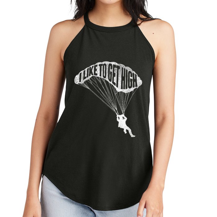 I Like To Get High Skydiver Parachutist Skydive Parachute Women's Perfect Tri Rocker Tank