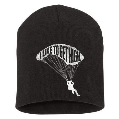 I Like To Get High Skydiver Parachutist Skydive Parachute Short Acrylic Beanie
