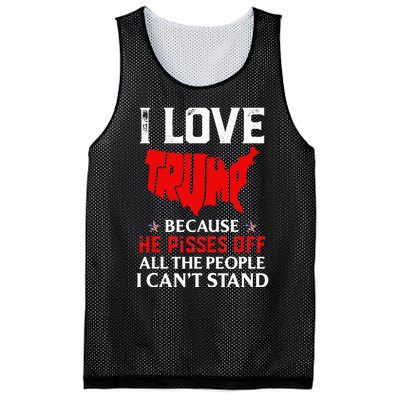 I Love Trump Because He Pisses Off The People I CanT Stand Mesh Reversible Basketball Jersey Tank