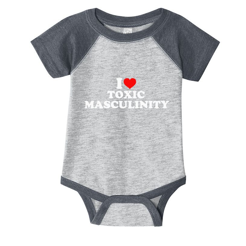 I Love Toxic Masculinity Infant Baby Jersey Bodysuit