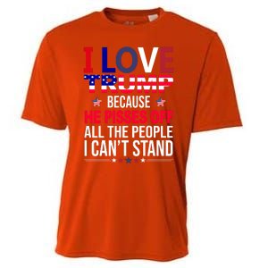 I Love Trump Because He Pisses Off All The People I Can’T Stand Cooling Performance Crew T-Shirt