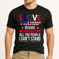 I Love Trump Because He Pisses Off All The People I Can’T Stand Cooling Performance Crew T-Shirt