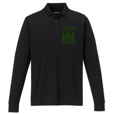 I Like Them Real Thick And Sprucey Funny Christmas Tree Gift Performance Long Sleeve Polo