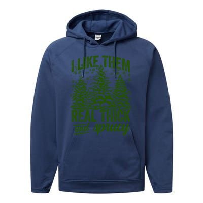 I Like Them Real Thick And Sprucey Funny Christmas Tree Gift Performance Fleece Hoodie