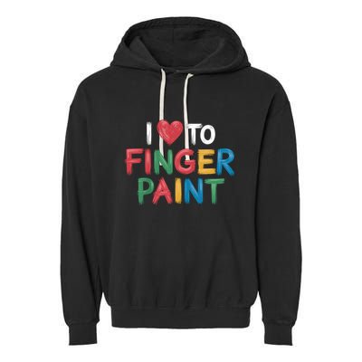 I Love To Finger Paint Art Lover Couple Valentine Design Raglan Baseball Garment-Dyed Fleece Hoodie