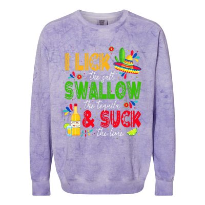 I Lick The Salt Swallow The Tequila Cinco De Mayo Fiesta Colorblast Crewneck Sweatshirt