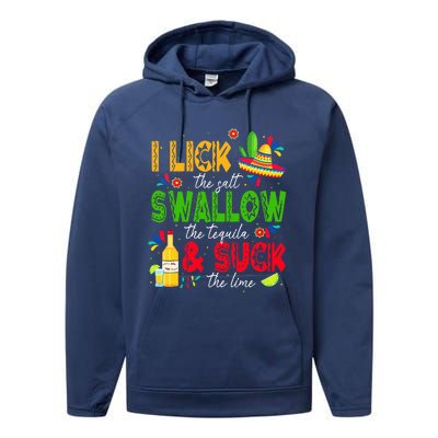 I Lick The Salt Swallow The Tequila Cinco De Mayo Fiesta Performance Fleece Hoodie