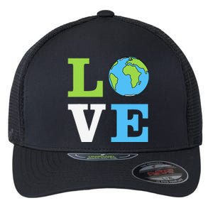 I LOVE The Earth Earth Day Gift Flexfit Unipanel Trucker Cap