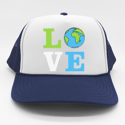 I LOVE The Earth Earth Day Gift Trucker Hat