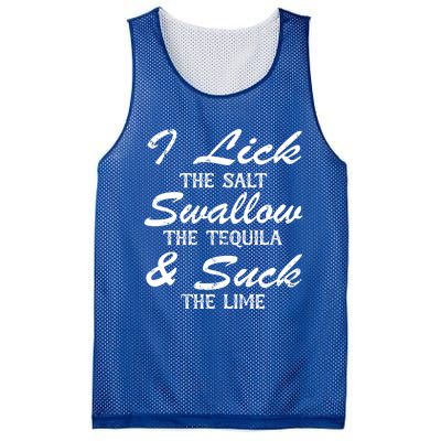 I Lick The Salt Swallow The Tequila And Suck Lime Meaningful Gift Mesh Reversible Basketball Jersey Tank