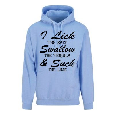 I Lick The Salt Swallow The Tequila And Suck Lime Meaningful Gift Unisex Surf Hoodie