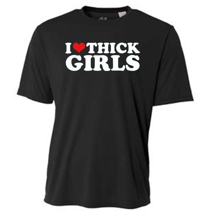 I Love Thick Girls Cooling Performance Crew T-Shirt