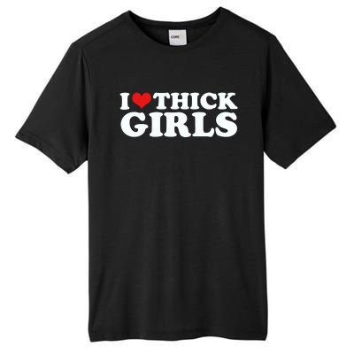 I Love Thick Girls Tall Fusion ChromaSoft Performance T-Shirt