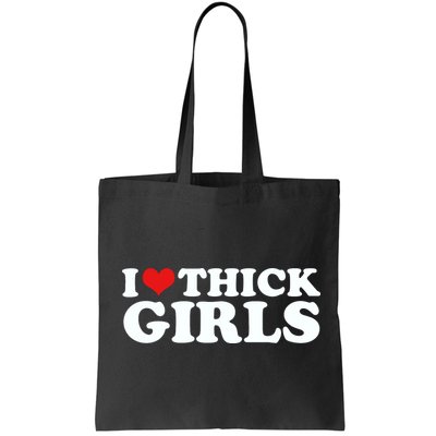 I Love Thick Girls Bag