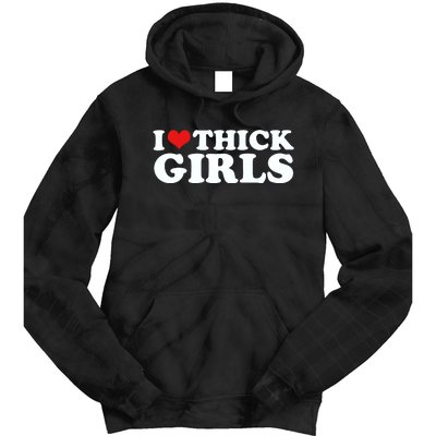 I Love Thick Girls Tie Dye Hoodie