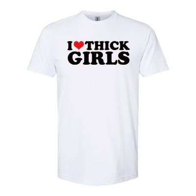 I Love Thick Girls Softstyle CVC T-Shirt