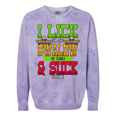 I Lick The Salt Swallow The Tequila Cinco De Mayo Mexican Party Fiesta May 5th Colorblast Crewneck Sweatshirt