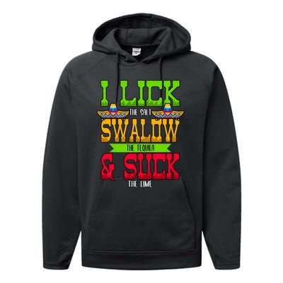 I Lick The Salt Swallow The Tequila Cinco De Mayo Mexican Party Fiesta May 5th Performance Fleece Hoodie