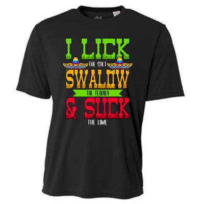 I Lick The Salt Swallow The Tequila Cinco De Mayo Mexican Party Fiesta May 5th Cooling Performance Crew T-Shirt