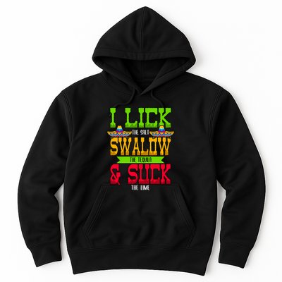 I Lick The Salt Swallow The Tequila Cinco De Mayo Mexican Party Fiesta May 5th Hoodie
