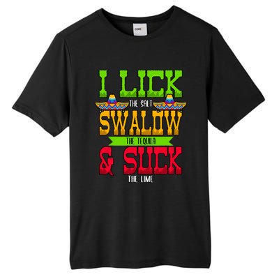 I Lick The Salt Swallow The Tequila Cinco De Mayo Mexican Party Fiesta May 5th Tall Fusion ChromaSoft Performance T-Shirt