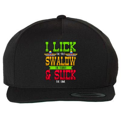 I Lick The Salt Swallow The Tequila Cinco De Mayo Mexican Party Fiesta May 5th Wool Snapback Cap