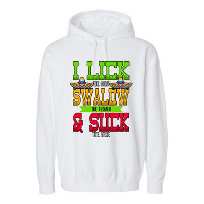 I Lick The Salt Swallow The Tequila Cinco De Mayo Mexican Party Fiesta May 5th Garment-Dyed Fleece Hoodie