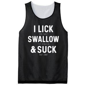 I Lick The Salt Swallow The Tequila And Suck Lime Mesh Reversible Basketball Jersey Tank