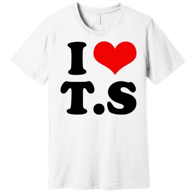 I Love TS Premium T-Shirt