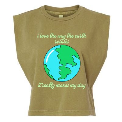 I Love The Way The Earth Rotates Makes My Day Funny Garment-Dyed Women's Muscle Tee