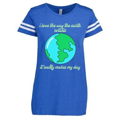 I Love The Way The Earth Rotates Makes My Day Funny Enza Ladies Jersey Football T-Shirt