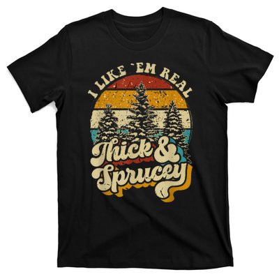 I Like Them Real Thick And Sprucey Funny Christmas T-Shirt