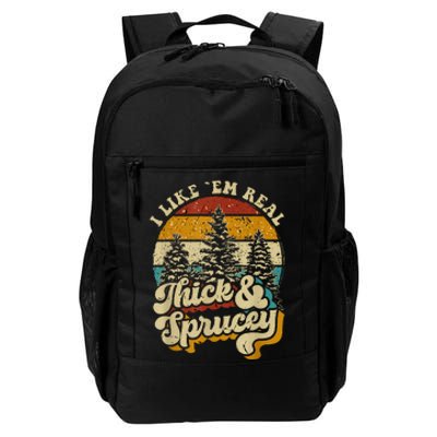 I Like Them Real Thick And Sprucey Funny Christmas Daily Commute Backpack