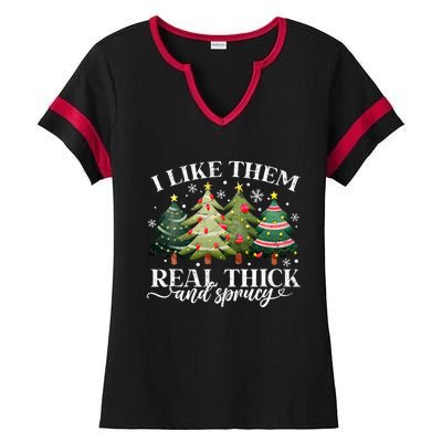 I Like Them Real Thick & Sprucey Funny Christmas Ladies Halftime Notch Neck Tee