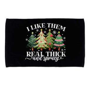 I Like Them Real Thick & Sprucey Funny Christmas Microfiber Hand Towel