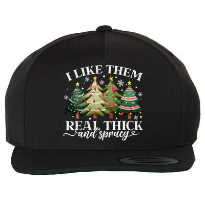 I Like Them Real Thick & Sprucey Funny Christmas Wool Snapback Cap