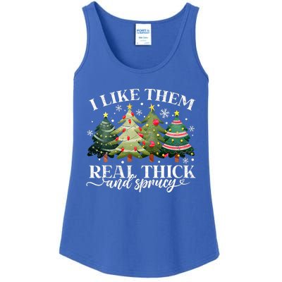 I Like Them Real Thick & Sprucey Funny Christmas Ladies Essential Tank