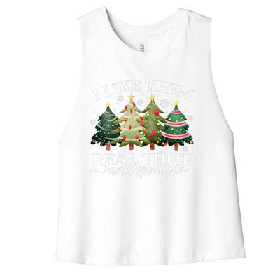 I Like Them Real Thick & Sprucey Funny Christmas Women's Racerback Cropped Tank