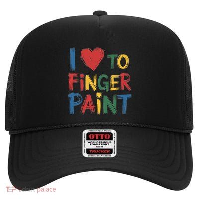 I Love To Finger Paint IM Paint High Crown Mesh Back Trucker Hat