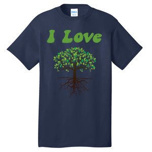 I Love Trees Tree Planting Or Earth Day Tall T-Shirt