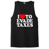 I Love To Evade Taxes Funny Commit Tax Fraud Hate Taxes PosiCharge Competitor Tank