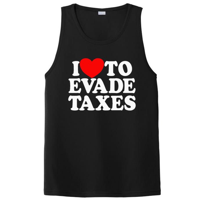 I Love To Evade Taxes Funny Commit Tax Fraud Hate Taxes PosiCharge Competitor Tank