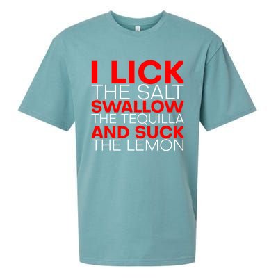 I Lick The Salt Swallow The Tequila And Suck The Lemon Gift Sueded Cloud Jersey T-Shirt