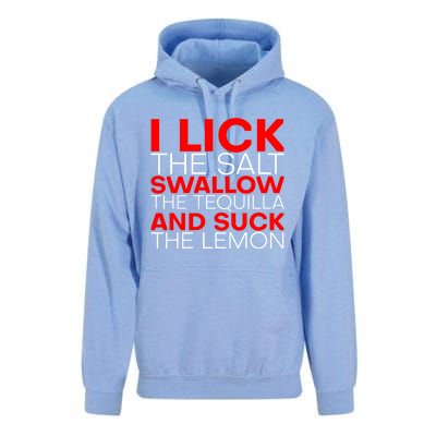 I Lick The Salt Swallow The Tequila And Suck The Lemon Gift Unisex Surf Hoodie